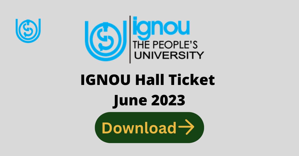 Ignou Admit Card / Hall Ticket June 2023